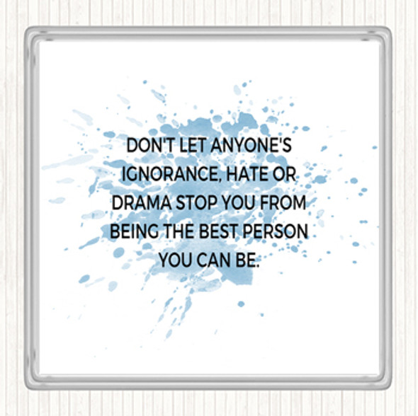 Blue White Best Person You Can Be Inspirational Quote Coaster