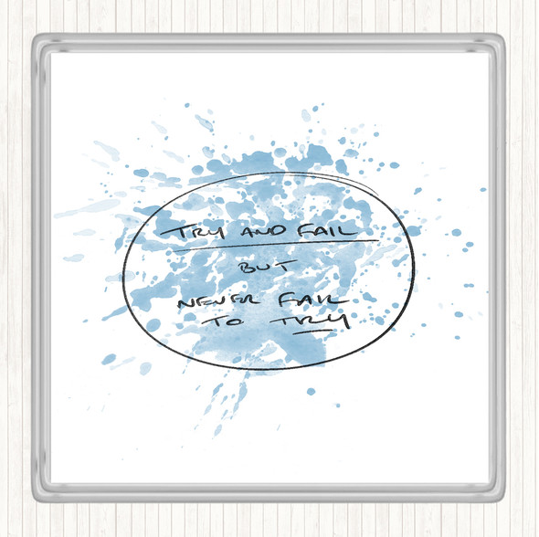 Blue White Try And Fail Inspirational Quote Coaster