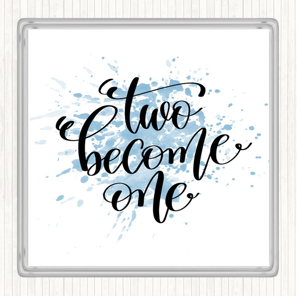 Blue White Two Become One Inspirational Quote Coaster