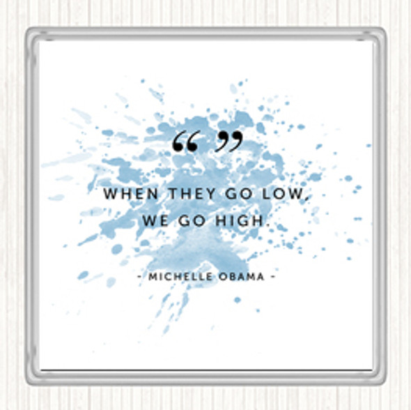 Blue White We Go High Inspirational Quote Coaster