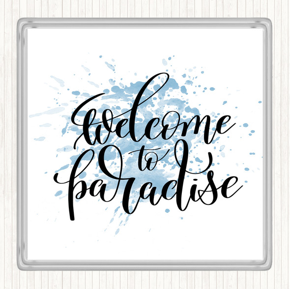 Blue White Welcome Paradise Inspirational Quote Coaster