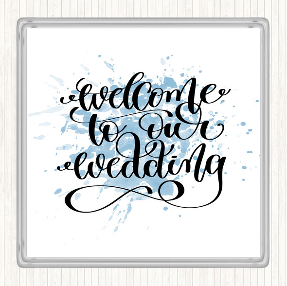 Blue White Welcome To Our Wedding Inspirational Quote Coaster