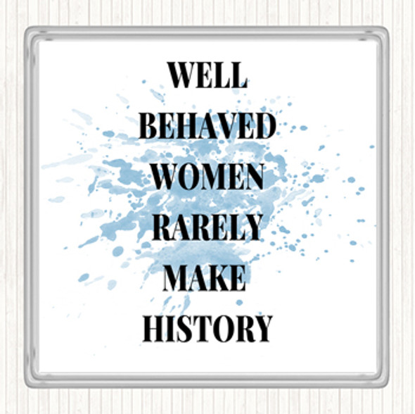 Blue White Well Behaved Women Inspirational Quote Coaster