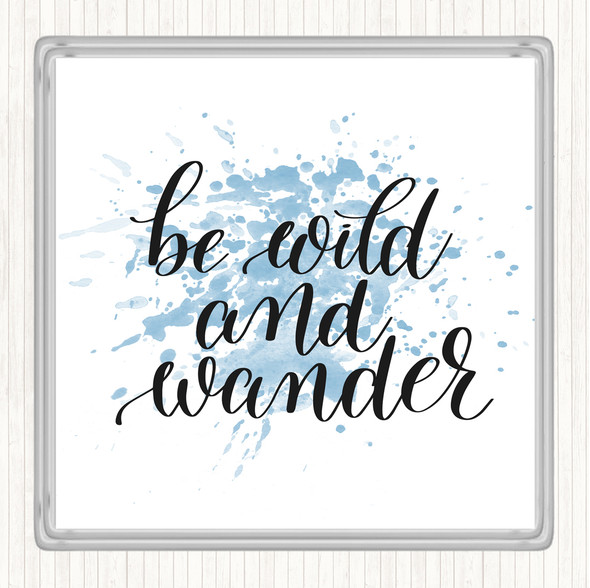 Blue White Wild And Wander Inspirational Quote Coaster
