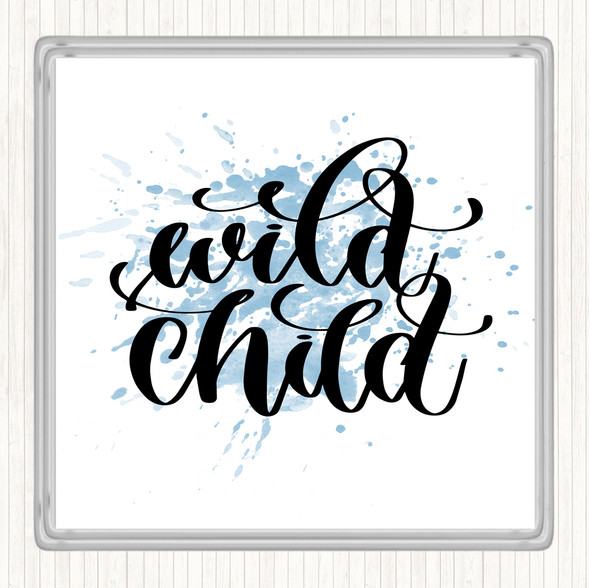 Blue White Wild Child Inspirational Quote Coaster
