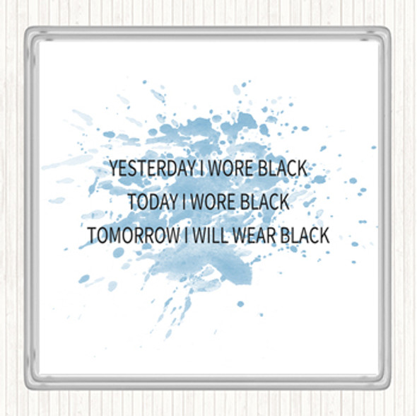 Blue White Wore Black Inspirational Quote Coaster