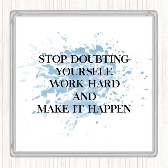 Blue White Work Hard And Make It Happen Inspirational Quote Coaster