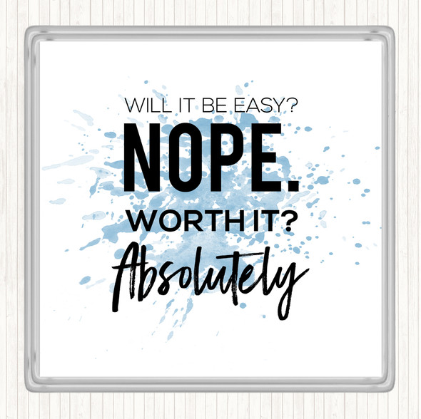 Blue White Worth It Inspirational Quote Coaster