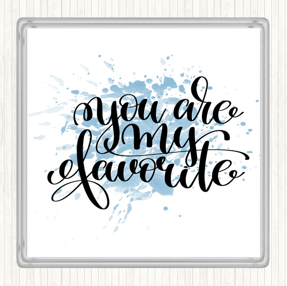 Blue White You Are My Favourite Inspirational Quote Coaster