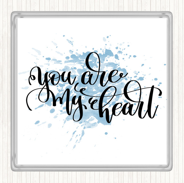 Blue White You Are My Heart Inspirational Quote Coaster