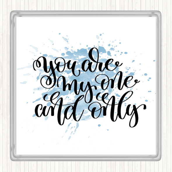 Blue White You Are My One & Only Inspirational Quote Coaster