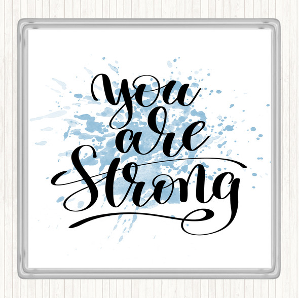 Blue White You Are Strong Inspirational Quote Coaster