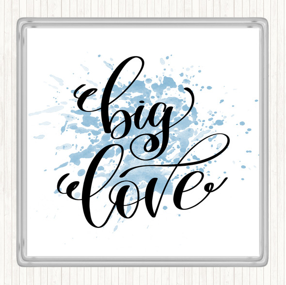 Blue White Big Love Inspirational Quote Coaster