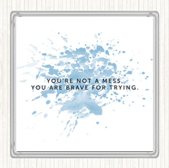 Blue White Your Not A Mess Inspirational Quote Coaster