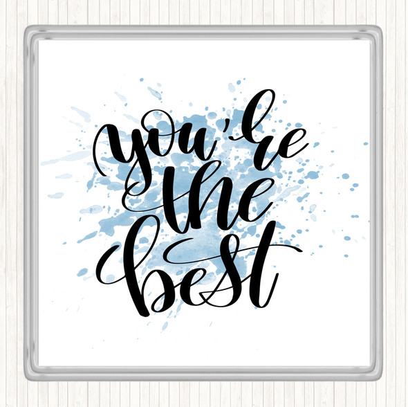 Blue White You're The Best Inspirational Quote Coaster