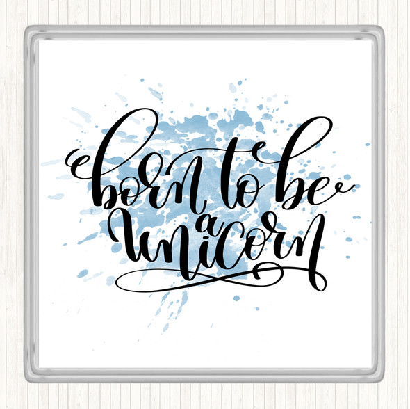 Blue White Born To Be Unicorn Inspirational Quote Coaster