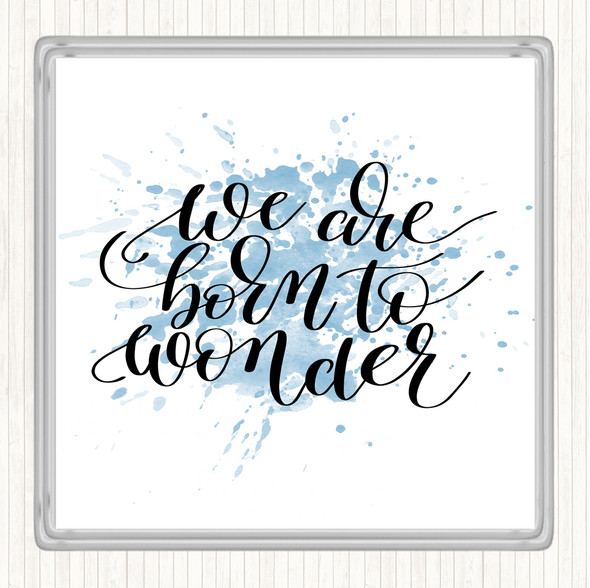 Blue White Born To Wonder Inspirational Quote Coaster