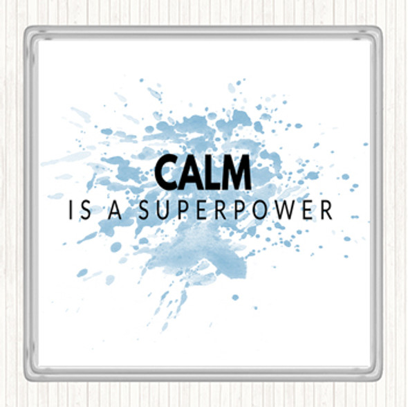 Blue White Calm Is A Superpower Inspirational Quote Coaster