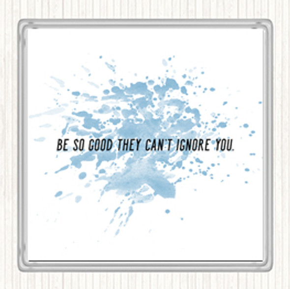 Blue White Cant Ignore Inspirational Quote Coaster