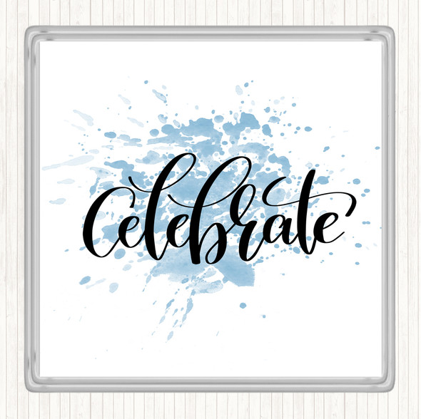 Blue White Celebrate Swirl Inspirational Quote Coaster