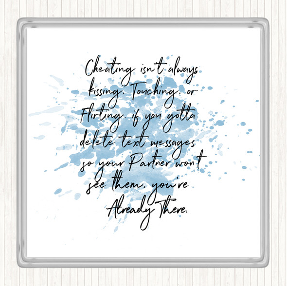 Blue White Cheating Inspirational Quote Coaster