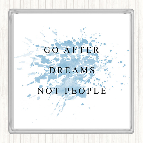 Blue White After Dreams Not People Inspirational Quote Coaster