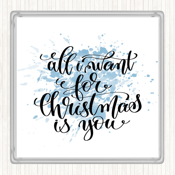 Blue White Christmas All I Want Is You Inspirational Quote Coaster