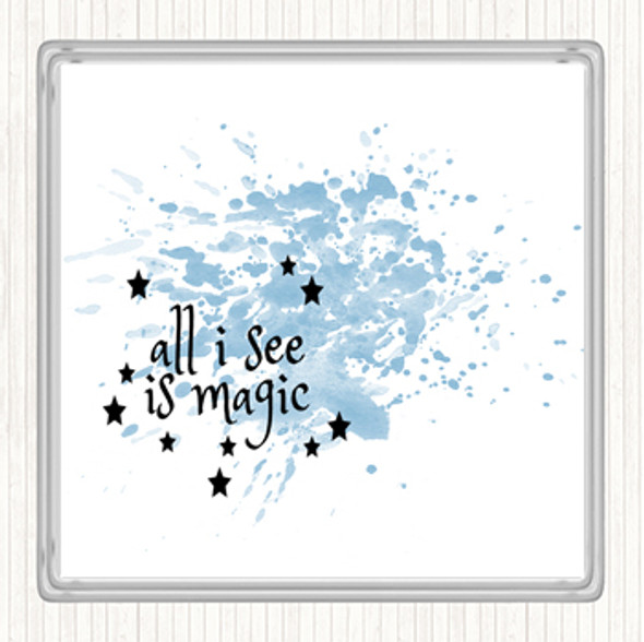 Blue White All I See Is Magic Inspirational Quote Coaster