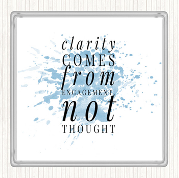 Blue White Clarity Comes From Engagement Inspirational Quote Coaster