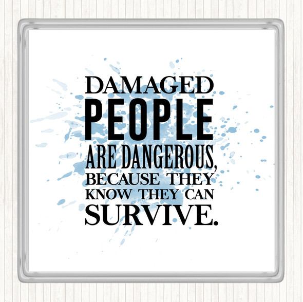 Blue White Damaged People Inspirational Quote Coaster