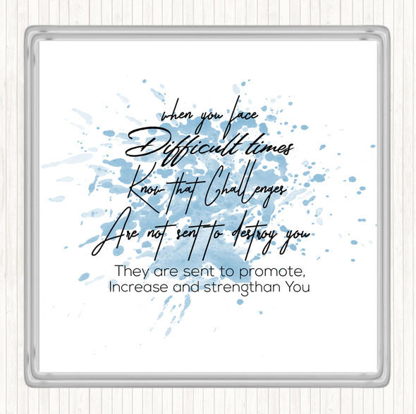 Blue White Difficult Time Inspirational Quote Coaster