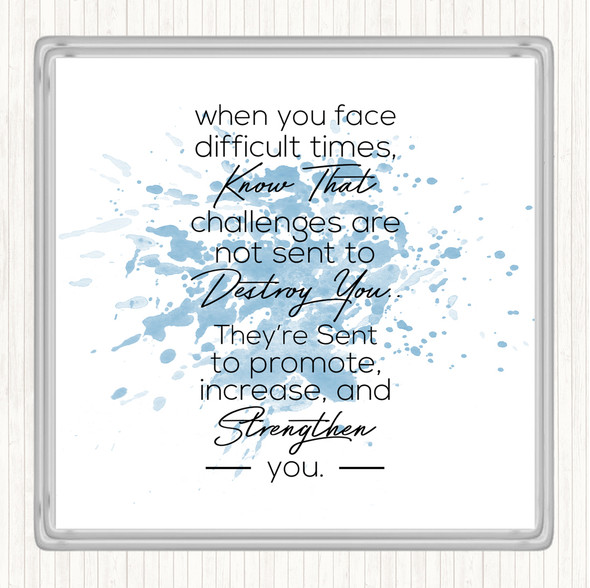 Blue White Difficult Times Inspirational Quote Coaster