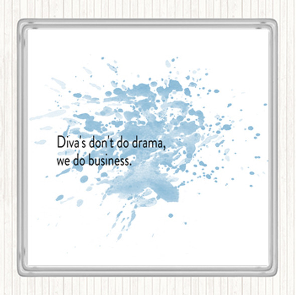 Blue White Divas Don't Do Drama Inspirational Quote Coaster