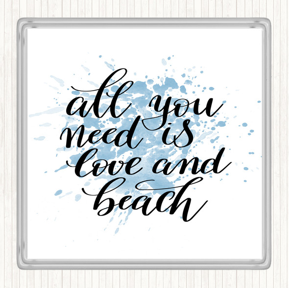 Blue White All You Need Love And Beach Inspirational Quote Coaster