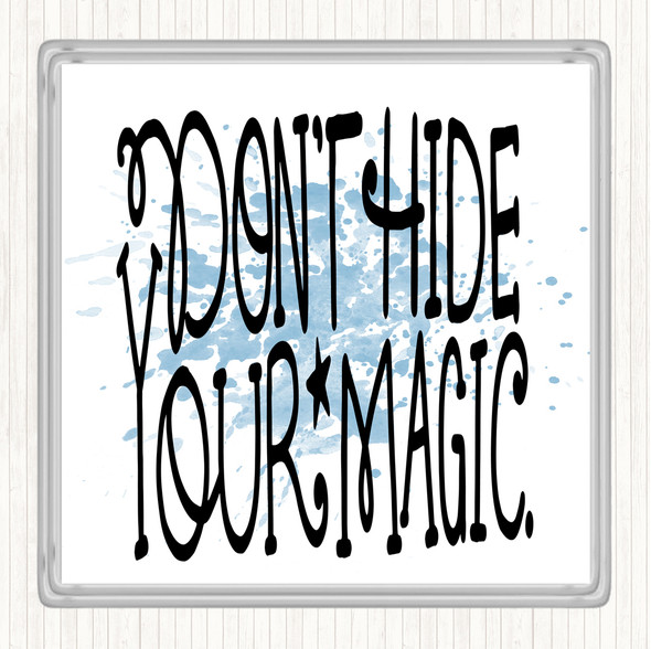 Blue White Don't Hide Magic Unicorn Inspirational Quote Coaster