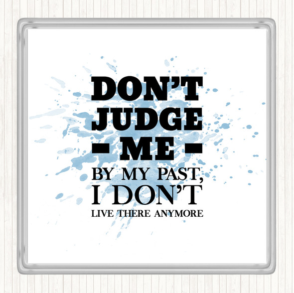 Blue White Don't Judge Me Inspirational Quote Coaster