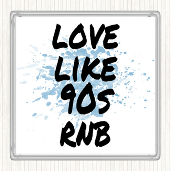 Blue White 90S Rnb Inspirational Quote Coaster