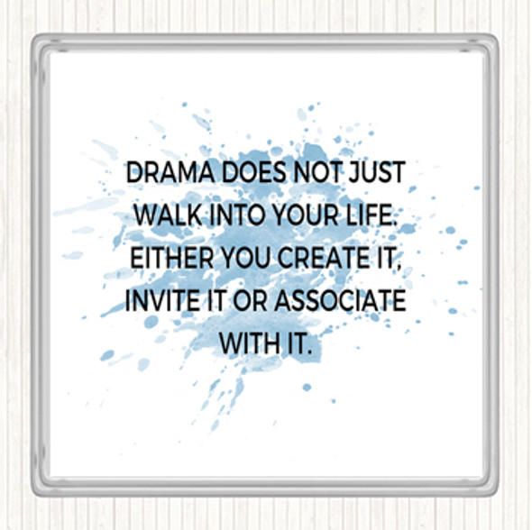 Blue White Drama Doesn't Just Walk Into Your Life Quote Coaster