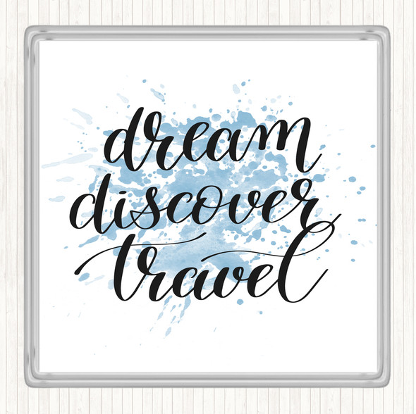 Blue White Dream Discover Travel Inspirational Quote Coaster