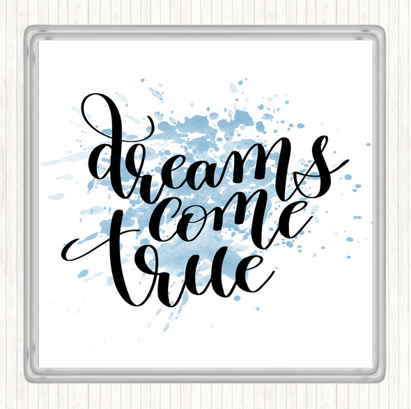 Blue White Dreams Come True Inspirational Quote Coaster