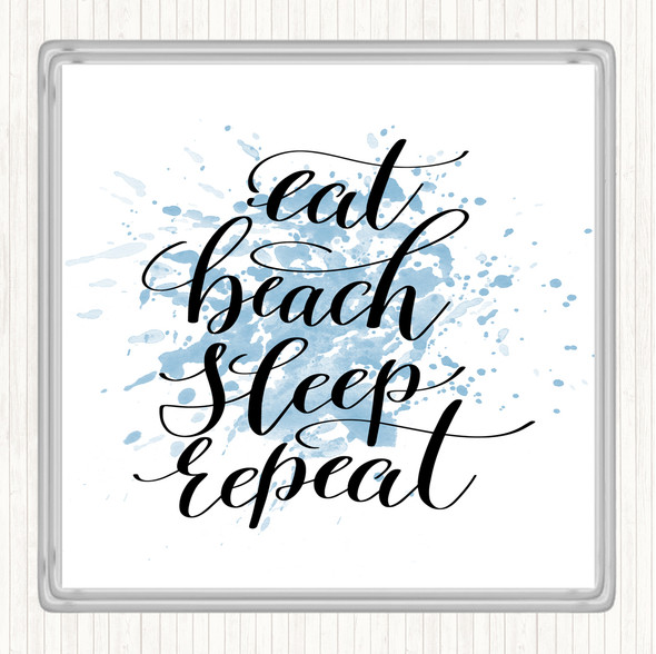 Blue White Eat Beach Repeat Inspirational Quote Coaster