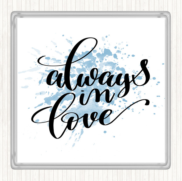Blue White Always In Love Inspirational Quote Coaster