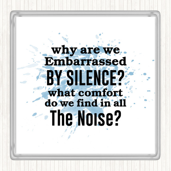 Blue White Embarrassed By Silence Inspirational Quote Coaster