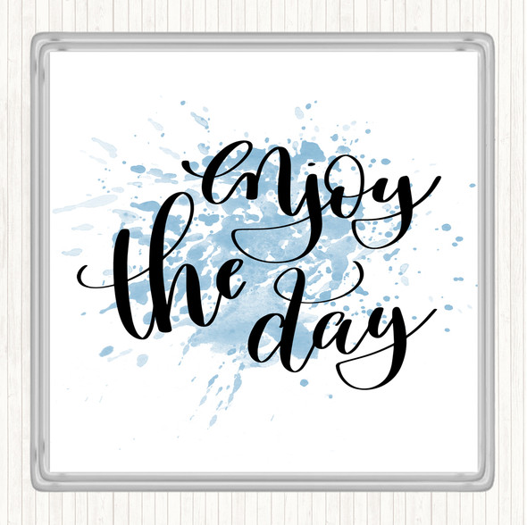 Blue White Enjoy The Day Inspirational Quote Coaster