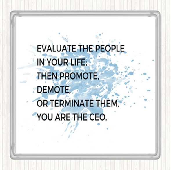 Blue White Evaluate The People In Your Life Quote Coaster