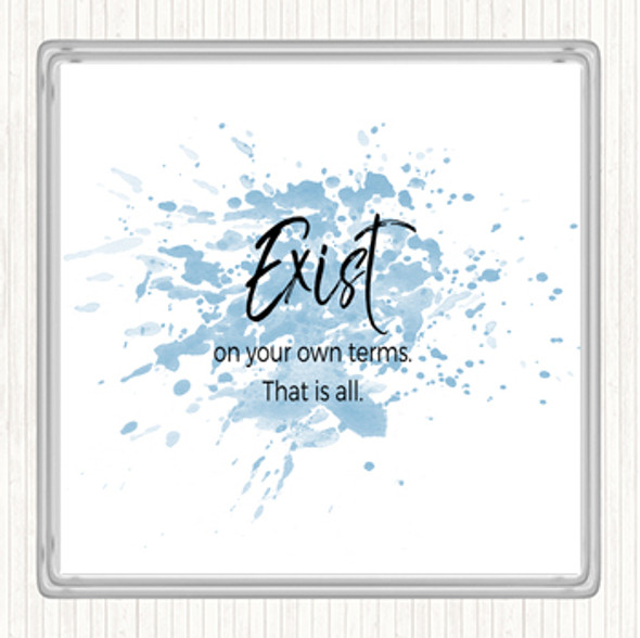 Blue White Exist On Your Own Terms Inspirational Quote Coaster