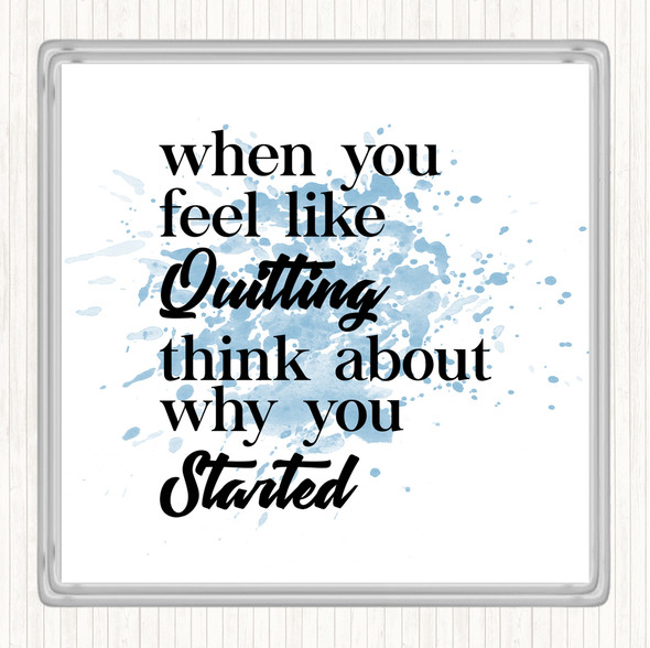 Blue White Feel Like Quitting Inspirational Quote Coaster