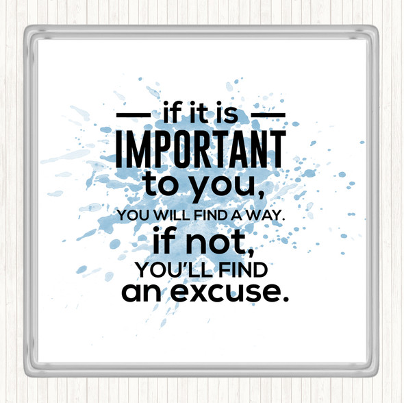 Blue White Find An Excuse Inspirational Quote Coaster