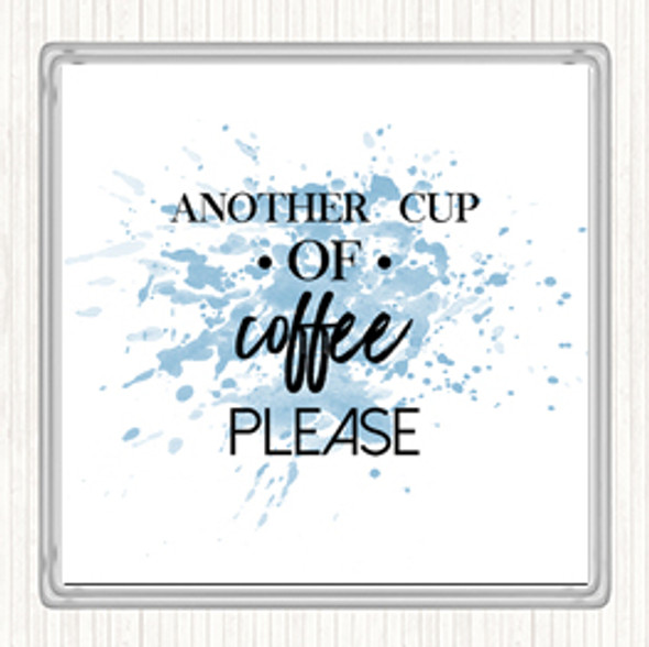 Blue White Another Cup Of Coffee Inspirational Quote Coaster