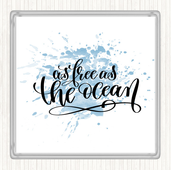 Blue White Free As Ocean Inspirational Quote Coaster